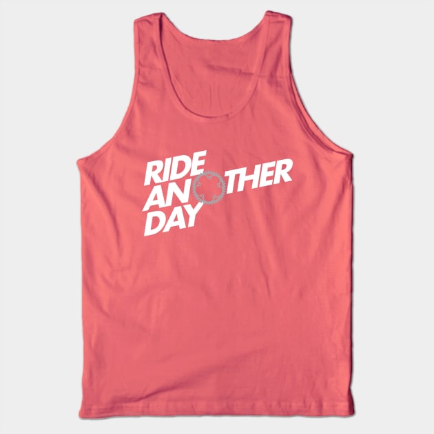 Ride Another Day Tank Top by reigedesign